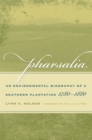 Pharsalia : An Environmental Biography of a Southern Plantation, 1780-1880 - eBook