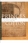 Princes of Cotton : Four Diaries of Young Men in the South, 1848-1860 - eBook