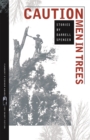 CAUTION Men in Trees : Stories - eBook