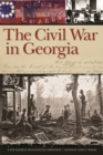 The Civil War in Georgia : A New Georgia Encyclopedia Companion - Book