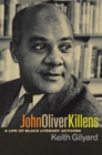 John Oliver Killens : A Life of Black Literary Activism - eBook