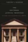 The Southern Judicial Tradition : State Judges and Sectional Distinctiveness, 1790-1890 - eBook