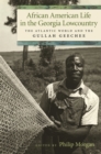 African American Life in the Georgia Lowcountry : The Atlantic World and the Gullah Geechee - eBook