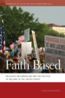 Faith Based : Religious Neoliberalism and the Politics of Welfare in the United States - eBook
