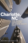 Charlotte, NC : The Global Evolution of a New South City - eBook