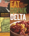 Eat Drink Delta : A Hungry Traveler's Journey through the Soul of the South - eBook