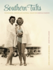 Southern Tufts : The Regional Origins and National Craze for Chenille Fashion - Book