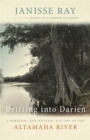 Drifting in Darien : A Personal and Natural History of the Altamaha River - Book