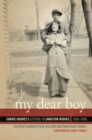 My Dear Boy : Carrie Hughes's Letters to Langston Hughes, 1926-1938 - Book