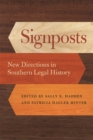 Signposts : New Directions in Southern Legal History - eBook