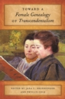 Toward a Female Genealogy of Transcendentalism - Book