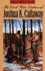 The Civil War Letters of Joshua K. Callaway - Book