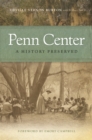 Penn Center : A History Preserved - eBook