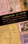 Liberation in Print : Feminist Periodicals and Social Movement Identity - eBook