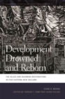 Development Drowned and Reborn : The Blues and Bourbon Restorations in Post-Katrina New Orleans - eBook