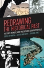 Redrawing the Historical Past : History, Memory, and Multiethnic Graphic Novels - eBook