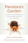 Pandora's Garden : Kudzu, Cockroaches, and Other Misfits of Ecology - Book