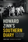 Howard Zinn's Southern Diary : Sit-ins, Civil Rights, and Black Women's Student Activism - eBook