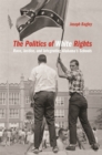 The Politics of White Rights : Race, Justice, and Integrating Alabama's Schools - eBook