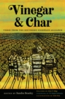 Vinegar and Char : Verse from the Southern Foodways Alliance - eBook