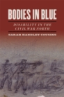 Bodies in Blue : Disability in the Civil War North - eBook