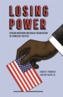 Losing Power : African Americans and Racial Polarization in Tennessee Politics - eBook