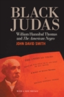 Black Judas : William Hannibal Thomas and "The American Negro - eBook