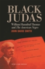 Black Judas : William Hannibal Thomas and "The American Negro - Book