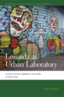 Loisaida as Urban Laboratory : Puerto Rican Community Activism in New York - Book