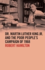 Dr. Martin Luther King Jr. and the Poor People's Campaign of 1968 - Book