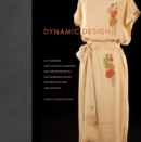 Dynamic Design : Jay Hambidge, Mary Crovatt Hambidge, and the Founding of the Hambidge Center for Creative Arts and Sciences - Book