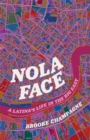 Nola Face : A Latina's Life in the Big Easy - eBook