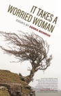 It Takes a Worried Woman : Essays - eBook