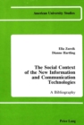 The Social Context of the New Information and Communication Technologies : A Bibliography - Book