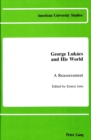 George Lukacs and His World : A Reassessment - Book