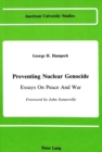 Preventing Nuclear Genocide : Essays on Peace and War - Book