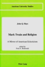 Mark Twain and Religion : A Mirror of American Eclecticism - Book
