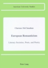 European Romanticism : Literary Societies, Poets, and Poetry - Book