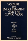 Voltaire, the Enlightenment and the Comic Mode : Essays in Honor of Jean Sareil - Book