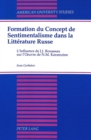 Formation du Concept de Sentimentalisme dans la Litterature Russe : L'Influence de J.J. Rousseau Sur L'oeuvre de N.M. Karamzine - Book