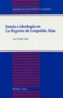 Ironia e Ideologia en la Regenta de Leopoldo Alas - Book