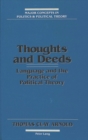Thoughts and Deeds : Language and the Practice of Political Theory - Book