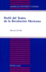 Perfil del Teatro de la Revolucion Mexicana - Book