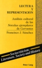 Lectura y Representacion : Analisis Cultural de Las Novelas Ejemplares de Cervantes - Book