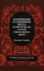 Manierismo e Condizioni Della Scrittura in Anton Francesco Doni - Book