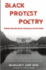 Black Protest Poetry : Polemics from the Harlem Renaissance and the Sixties - Book