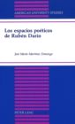 Los Espacios Poeticos de Ruben Dario - Book