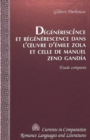 Degenerescence Et Regenerescence Dans L'oeuvre d'Emile Zola Et Celle De Manuel Zeno Gandia : Etude Comparee - Book