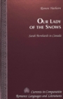 Our Lady of the Snows : Sarah Bernhardt in Canada - Book