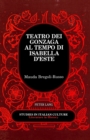 Teatro dei Gonzaga al Tempo di Isabella D'este - Book